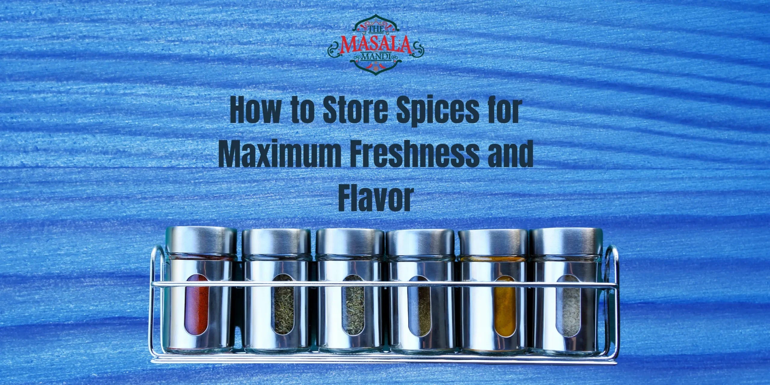 How-to-Store-Spices-for-Maximum-Freshness-and-Flavor-scaled.